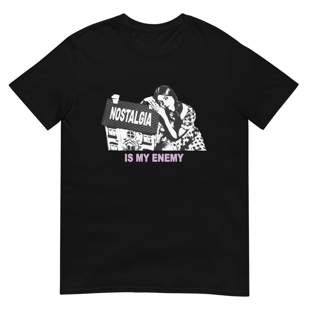 Nostalgia Is My Enemy T-shirt
